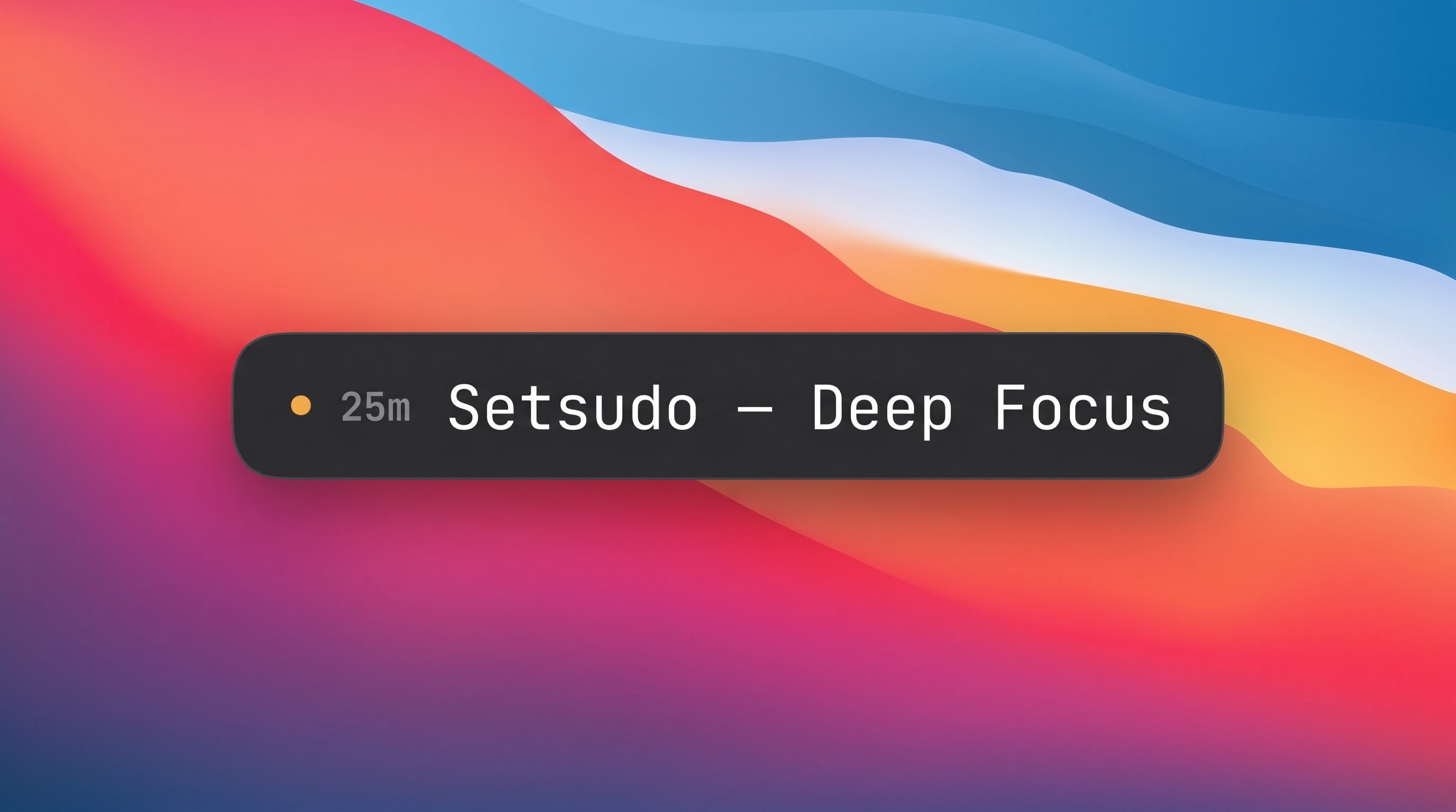 Setsudo focus timer pill over a soft macOS-style gradient